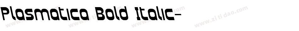 Plasmatica Bold Italic字体转换